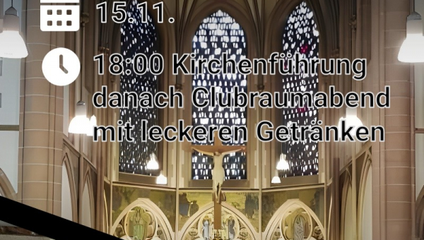 Clubraum-Spezial: Kirchenführung meets Clubraum am 15.11.2024, 18:00 Uhr