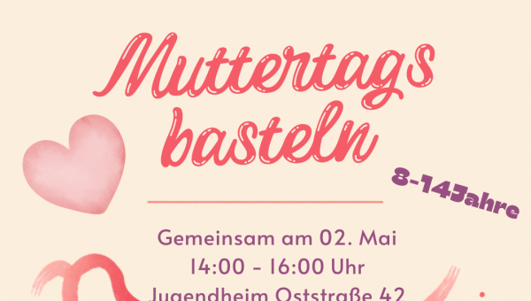 Muttertagsbastel bei der KJG am 2. Mai ab 14:00 Uhr...